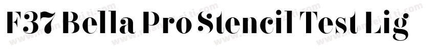 F37 Bella Pro Stencil Test Light字体转换